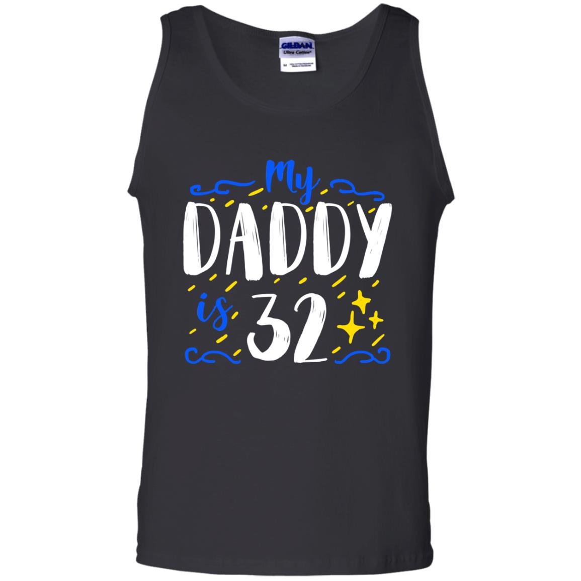 My Daddy Is 32 32nd Birthday Daddy Shirt For Sons Or Daughters Black