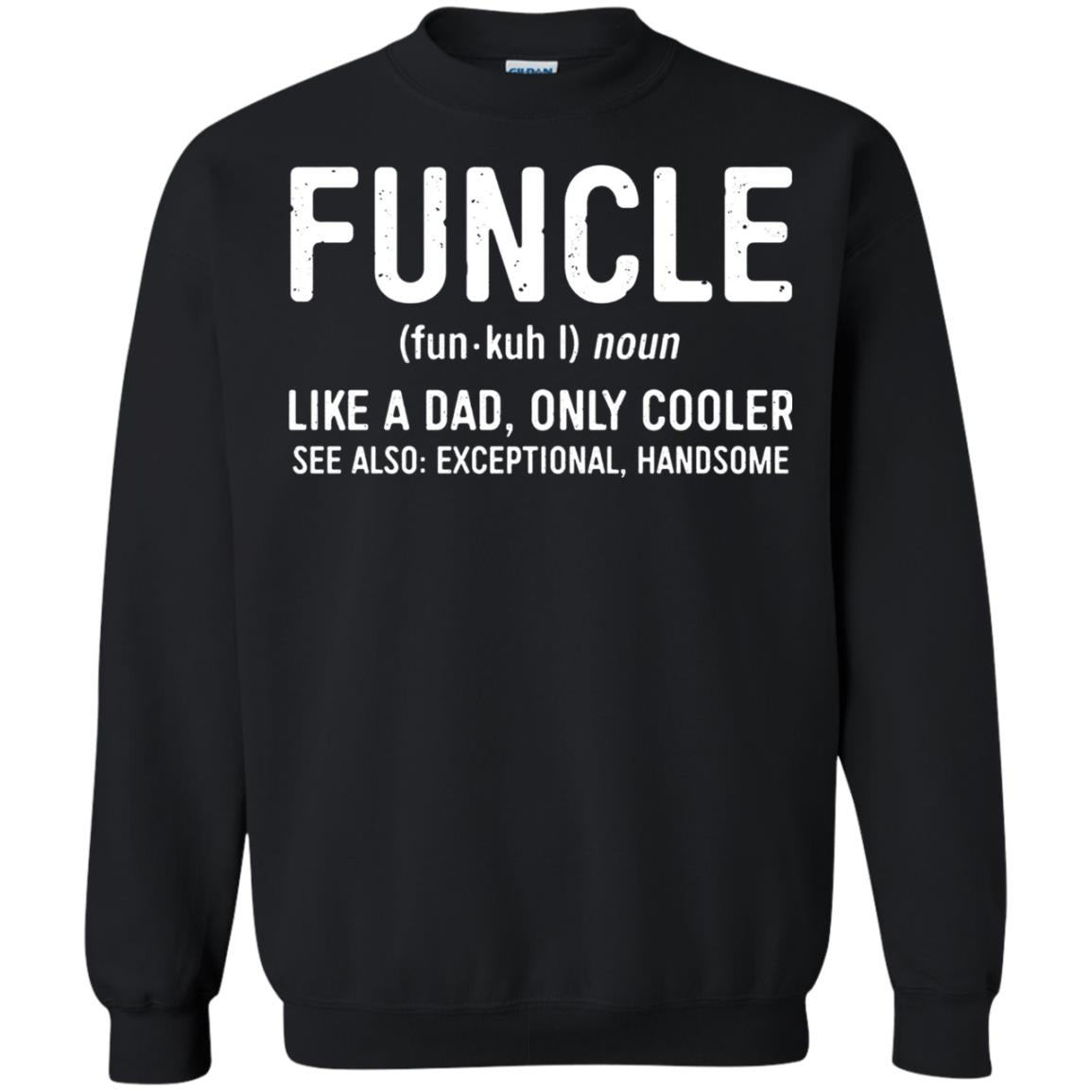 Funcle Definition Like A Dad Only Cooler Uncle T-shirt Black