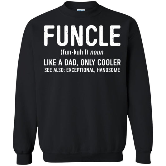 Funcle Definition Like A Dad Only Cooler Uncle T-shirt Black