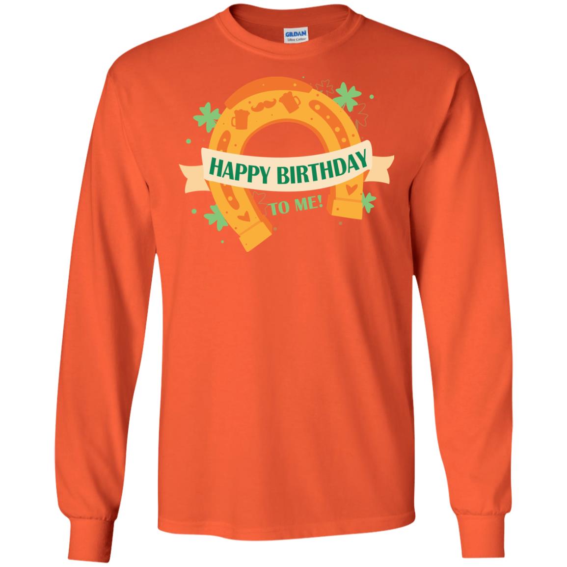 Happy Birthday To Me Shamrocks Saint Patrick's Day T-shirt Orange