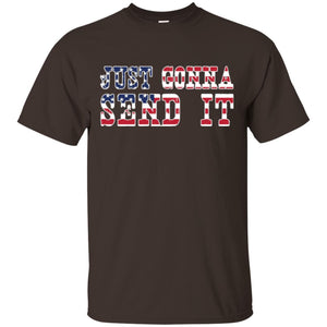 Patriotic Red White Blue T-shirt Just Gonna Send It