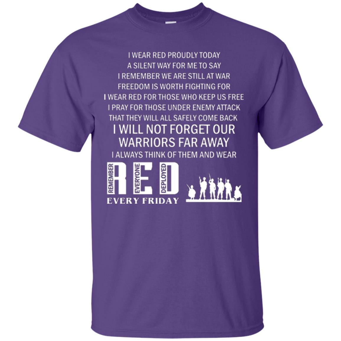 Military T-shirt I Wear Red Proudly Today A Silent Way For Me To Say I Remember We Are Still At War Freedom Is Worth Fighting Purple