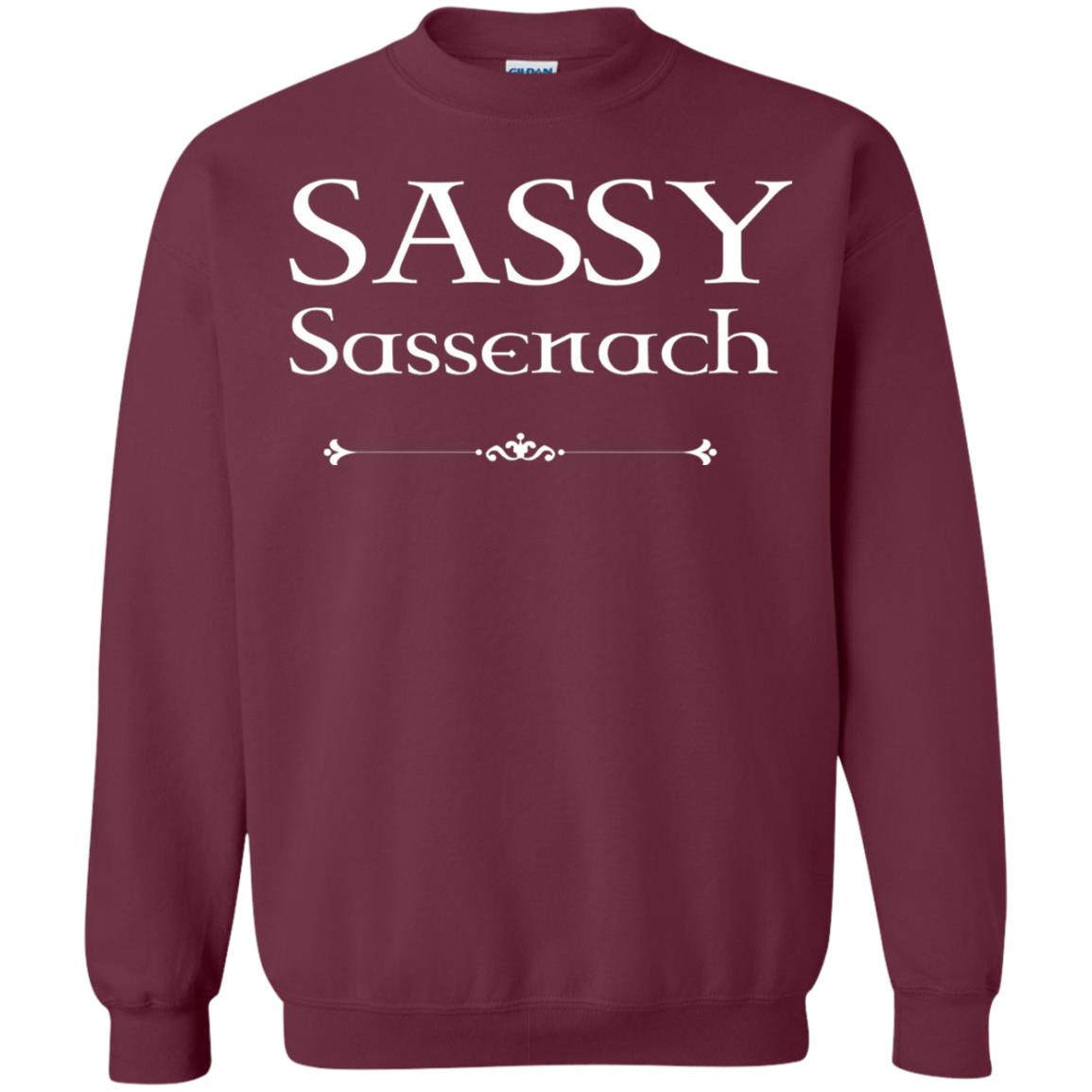 Sassy Sassenach Outlander Fans Shirt Maroon