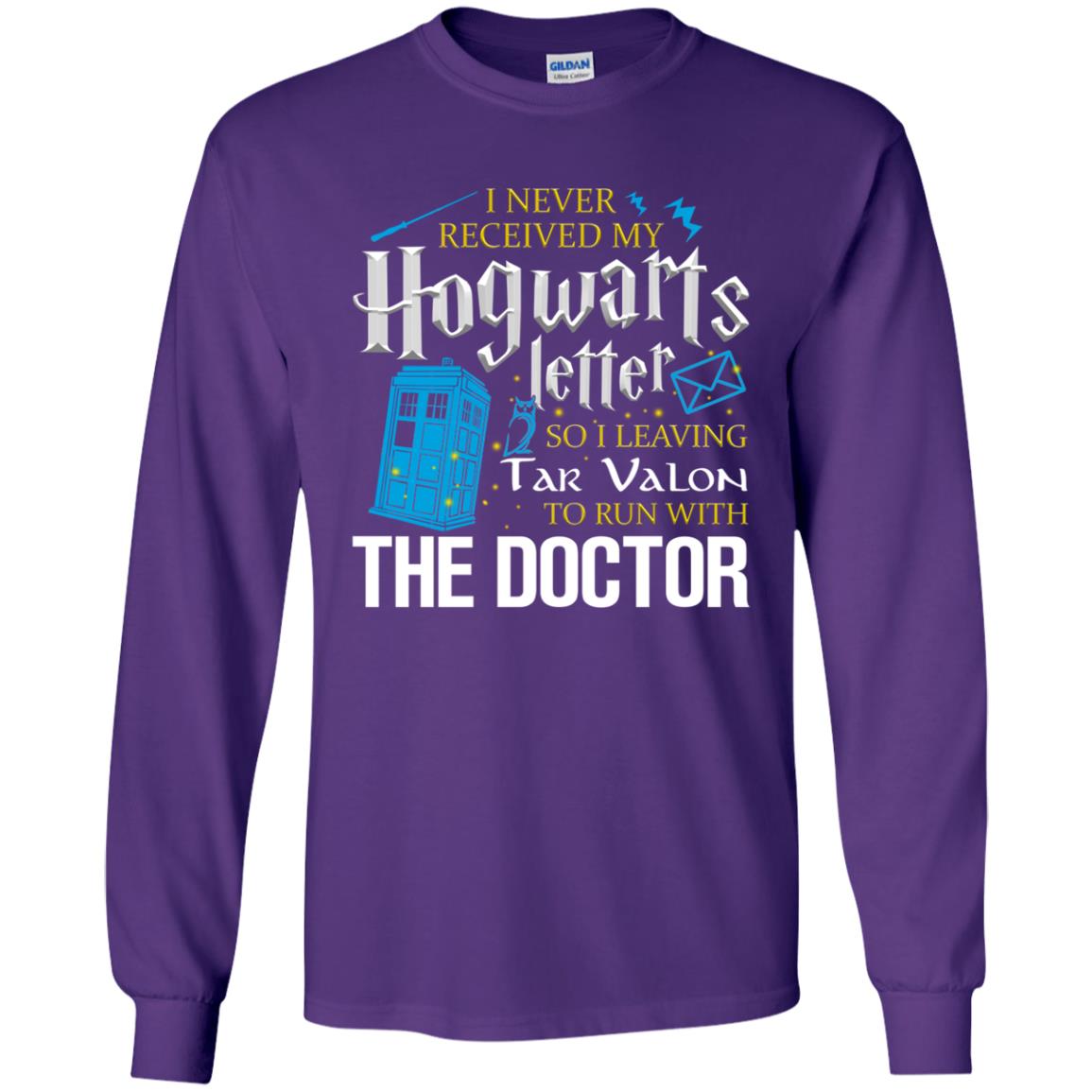 I Never Received My Hogwarts Letter So I Leaving Tar Valon To Run With The Doctor Harry Potter Fan Shirt Purple
