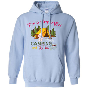 I’m A Simple Girl I Love Poodle Camping And Wine ShirtG185 Gildan Pullover Hoodie 8 oz.