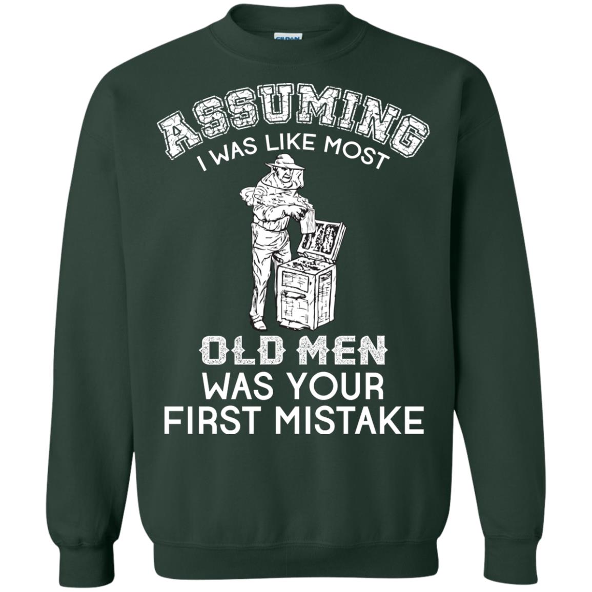 Assuming I Was Like Most Old Men Beekeeper T-shirt Forest Green