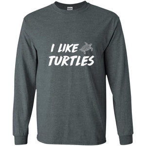 Turtle Lover T-shirt I Like Turtles