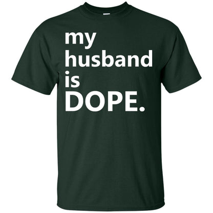 My Husband Is Dope Wife T-shirt Forest