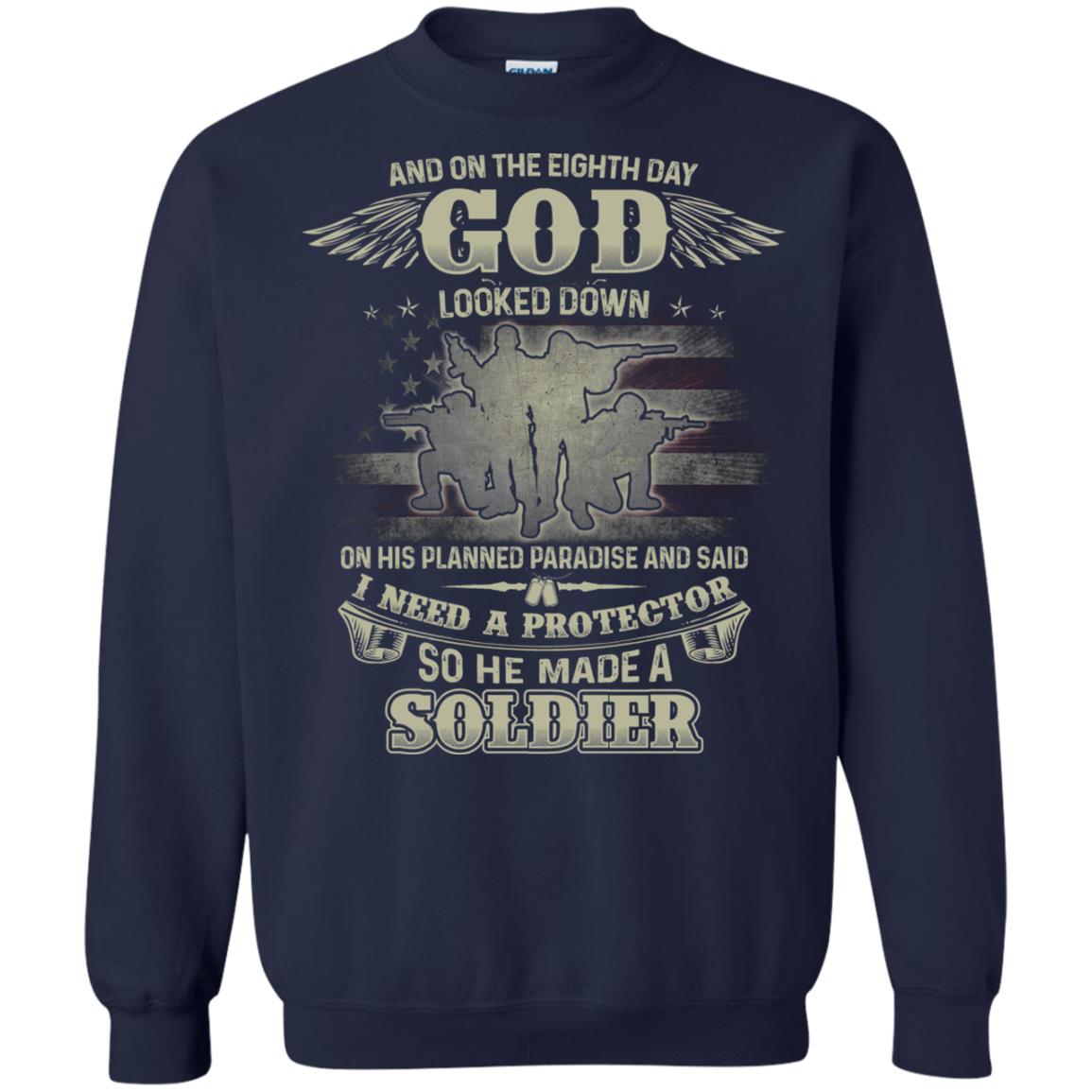 And On The Eighth Day God Looked Down On His Planned Paradise And Said I Need A Protector So He Made A Soldier Navy