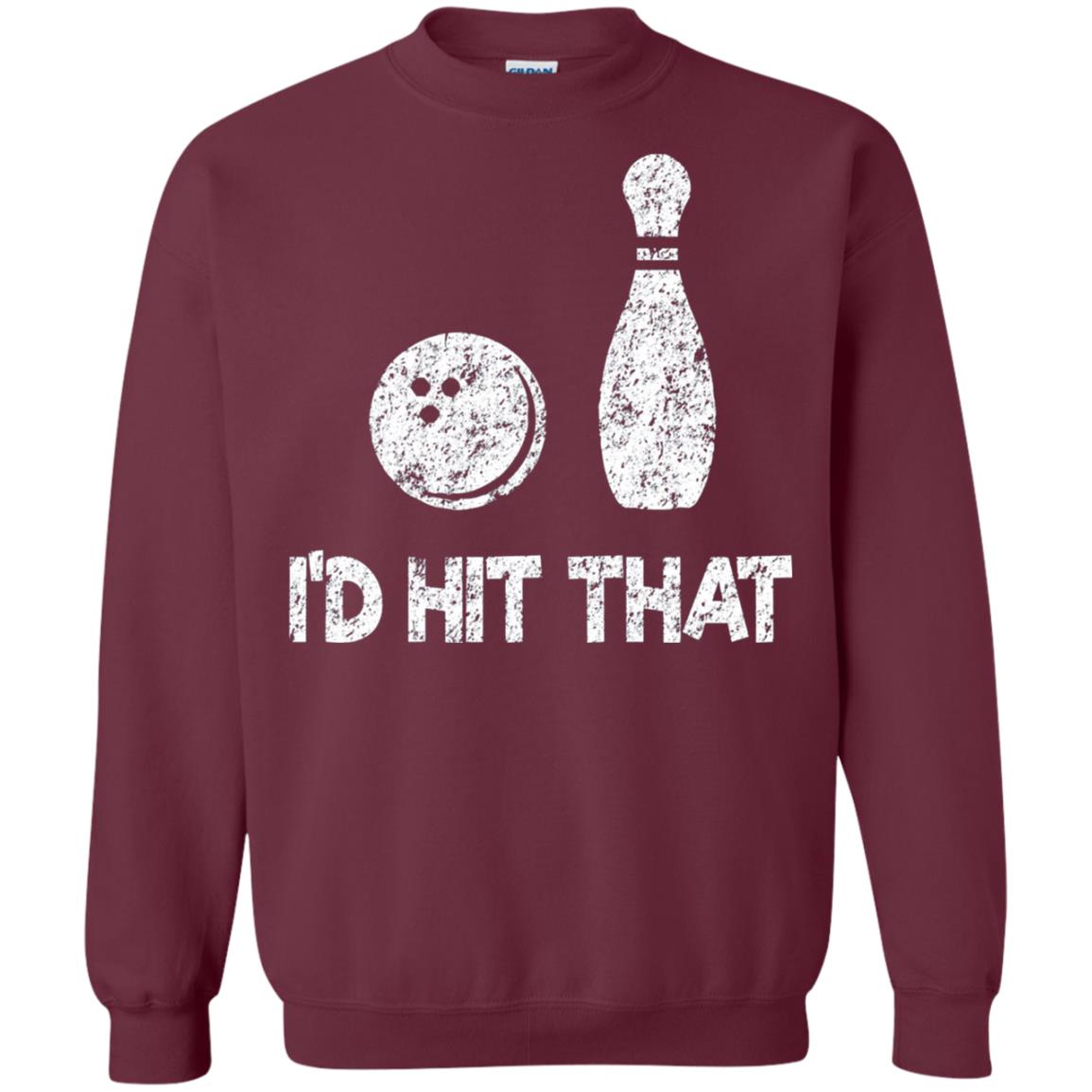 Funny Bowling Lover T-shirt T-shirt I_d Hit That Maroon