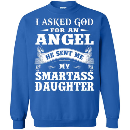 Daddy T-shirt I Asked God For An Angel Royal