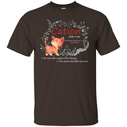 Cation An Ion With A Paws-itive Charge The Most Adorable Ion Ever Positive Thinking Day Shirt Dark Chocolate