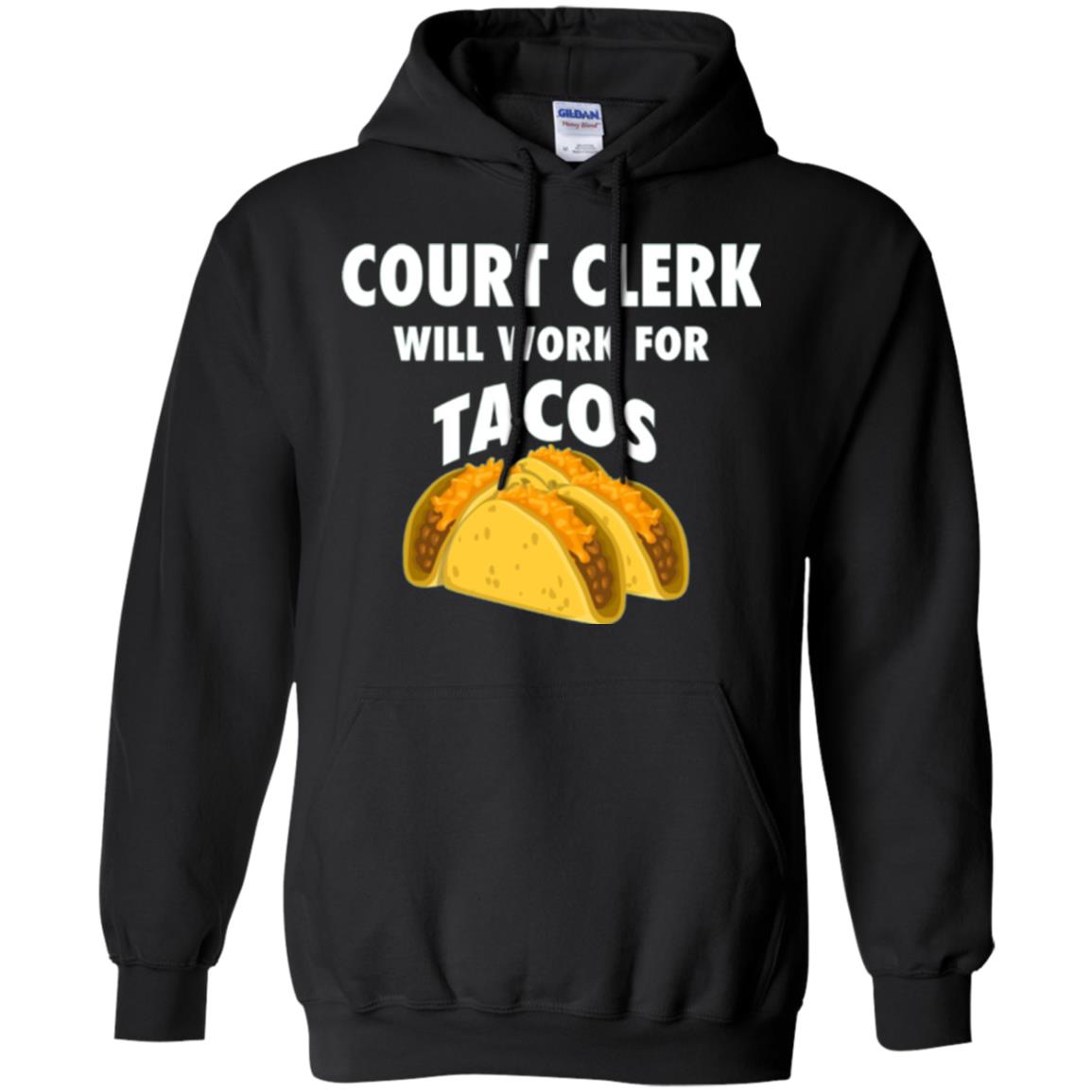 Court Clerk Will Work For Tacos T-shirt Black