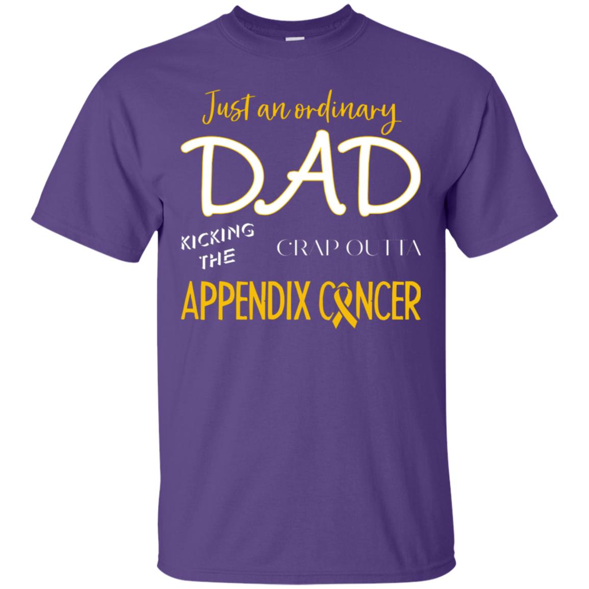 Just An Ordinary Dad Kicking The Crap Outta Appendix Cancer Shirt Purple