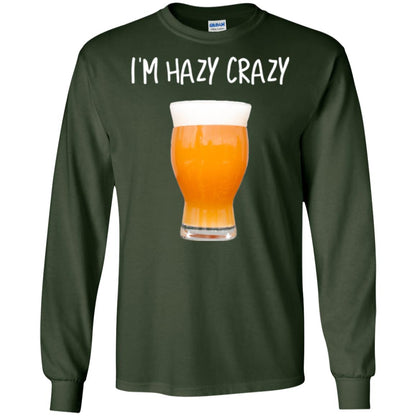 Funny Craft Beer Tshirt I_m Hazy Crazy Forest Green
