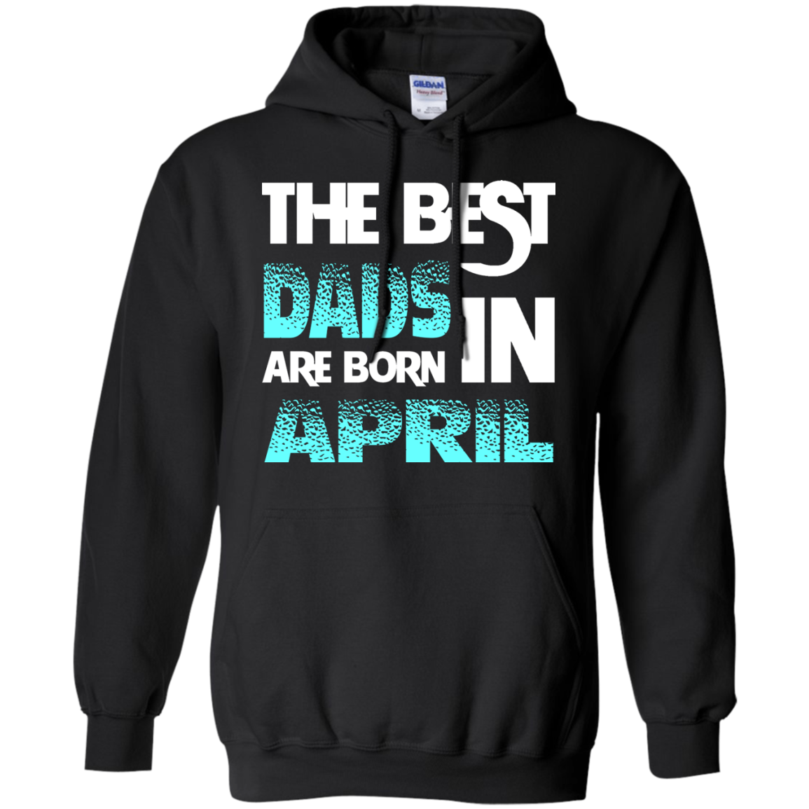 Daddy T-shirt The Best Dads Are Born In April Black
