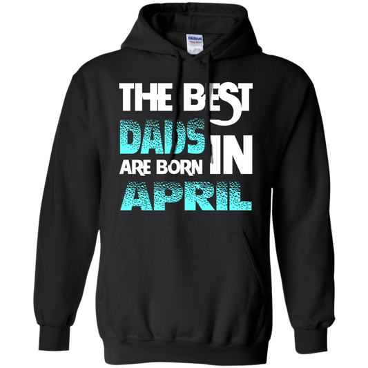 Daddy T-shirt The Best Dads Are Born In April Black