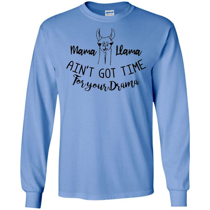 Mama T-shirt Llama Ain_t Got Time For Your Drama Carolina Blue