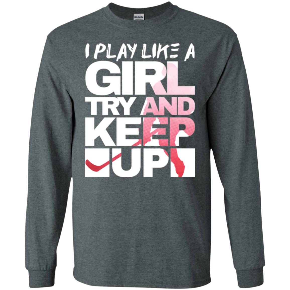 Hockey Lovers T-shirt I Play Like A Girl Dark Heather