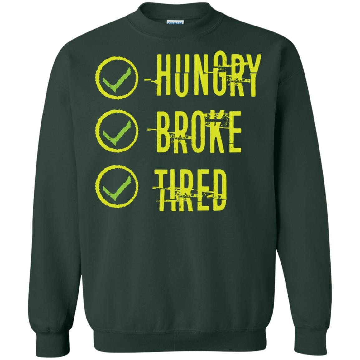 Hungry Broke Tired Check Mark T-shirt Forest Green
