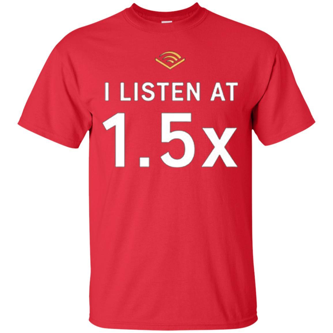 I Listen At 1.5x Red