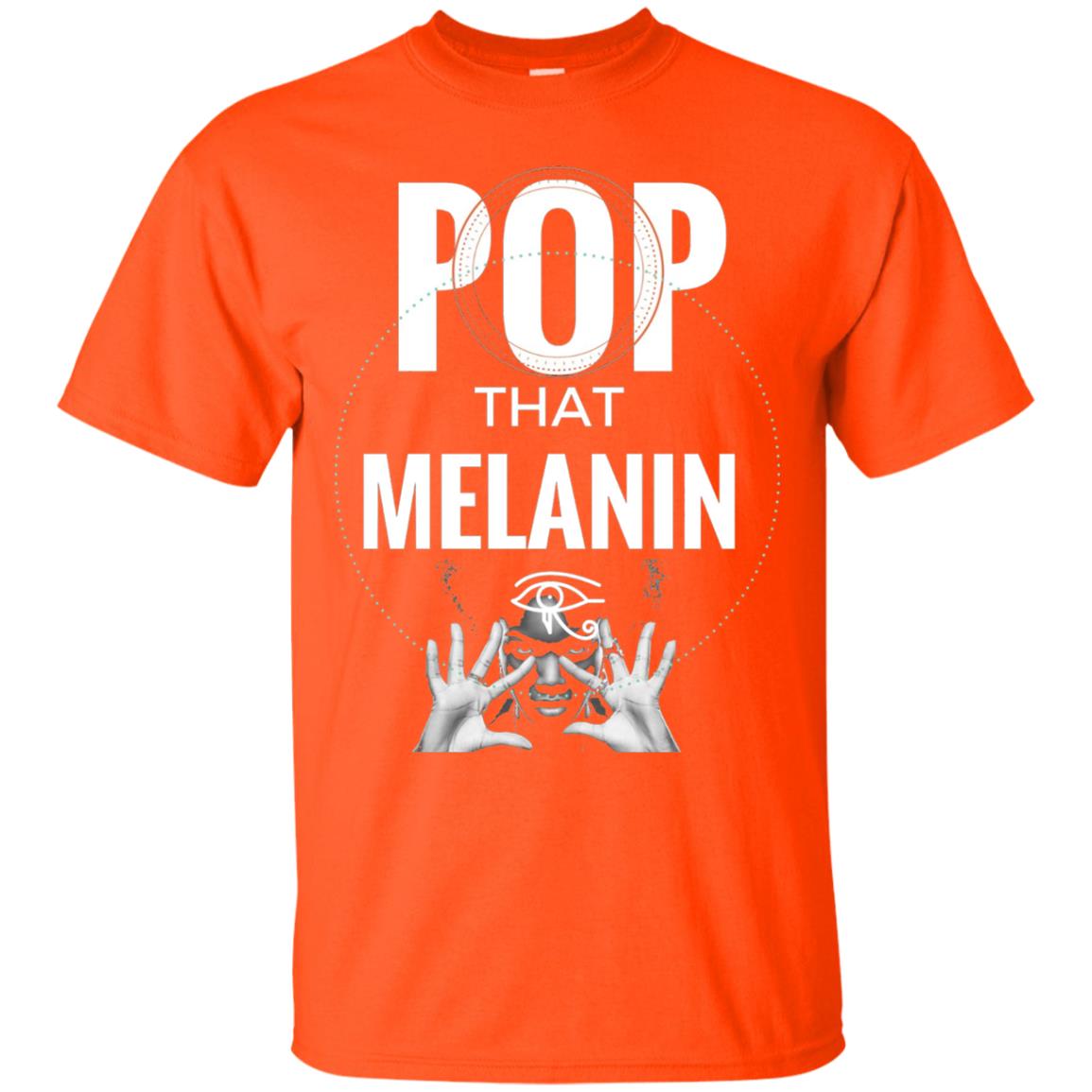 Pop That Melanin African American Nubian T-shirt Orange