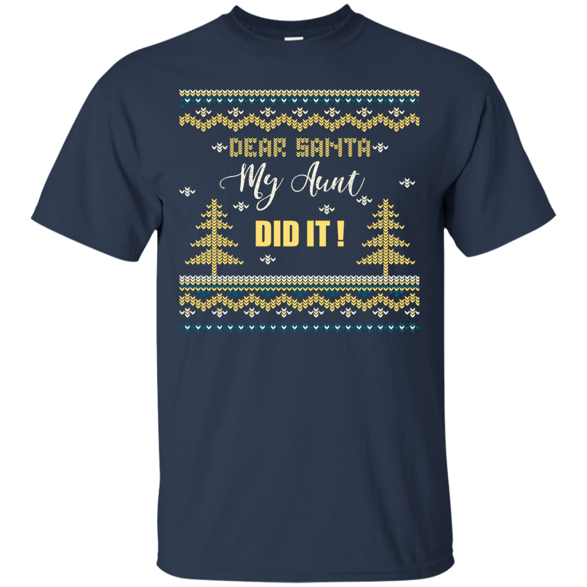 Christmas T-shirt Dear Santa My Aunt Did It Navy