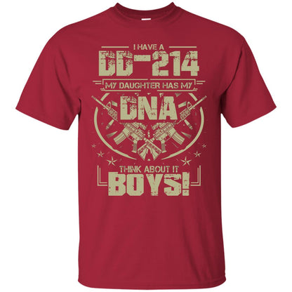 I Have A Dd-214 My Daughter Has My Dna Think About It Boys Daddy Shirt Cardinal