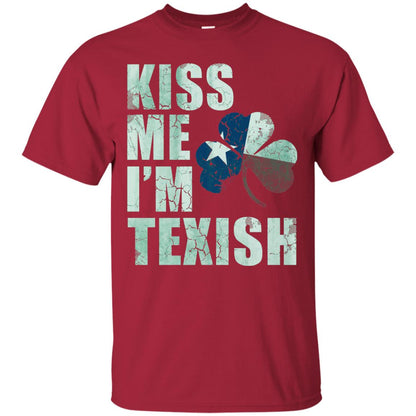 Kiss Me I_m Texish St. Patrick_s Day T-shirt Cardinal