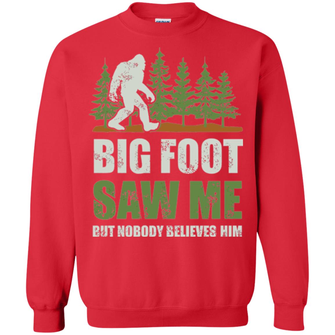 Funny Bigfoot T-shirt Bigfoot Saw Me But Nobody Believes Him Red