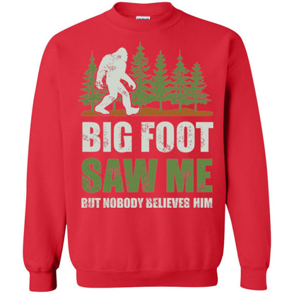 Funny Bigfoot T-shirt Bigfoot Saw Me But Nobody Believes Him Red