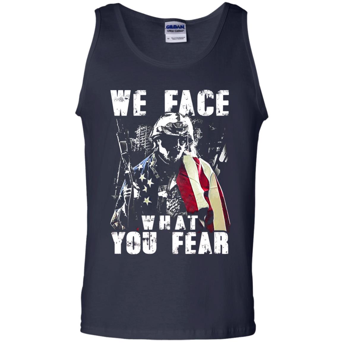 We Face What You Fear Military Of The United States Shirt Navy