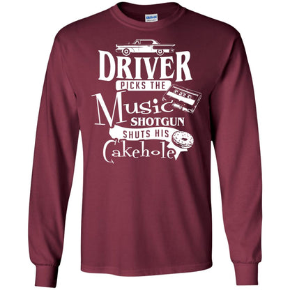 Driver Picks The Music Shotgun Shuts His Cakehole T-shirt Maroon