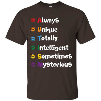 Always Unique Totally Intelligent Autism Awareness T-shirt Dark Chocolate