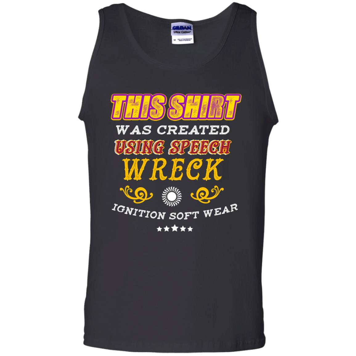 This Shirt Was Created Using Speech Wreck Ignition Software Shirt Black