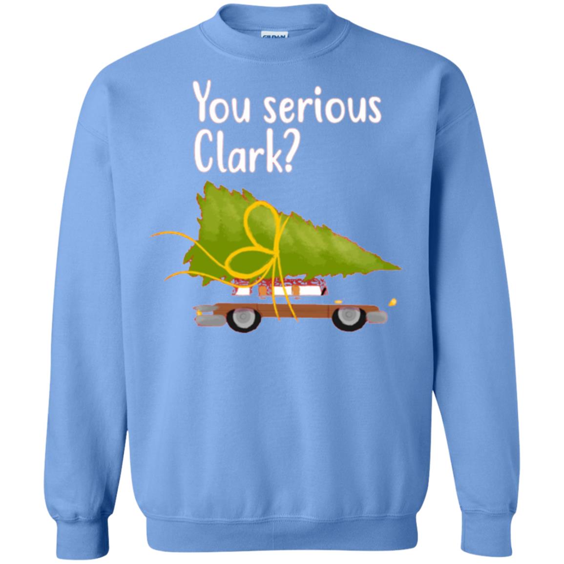 Christmas T-shirt You Serious Clark Carolina Blue