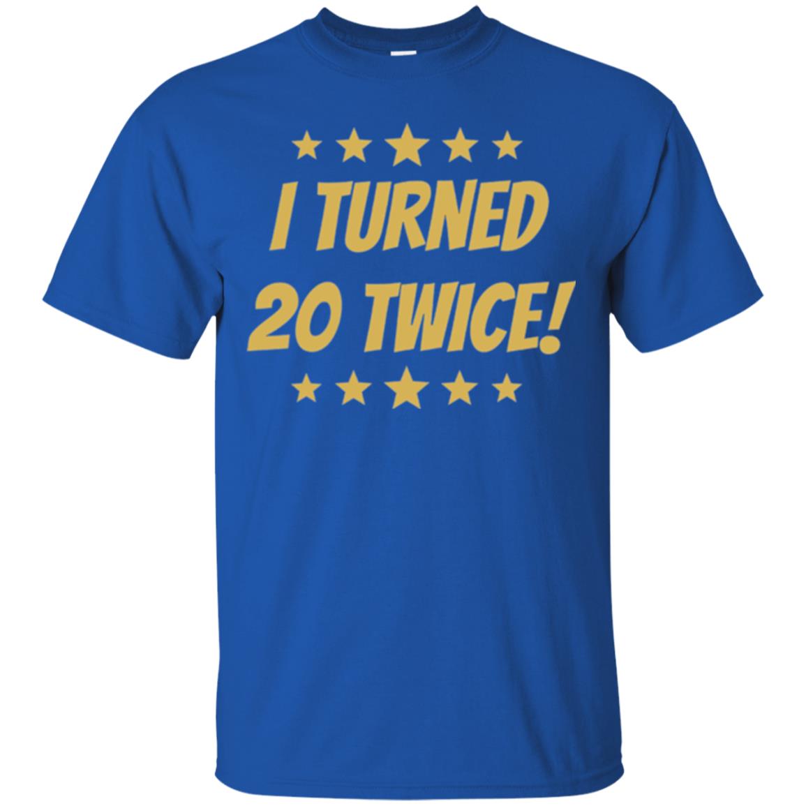 Brithday T-shirt I Turned 20 Twice Royal