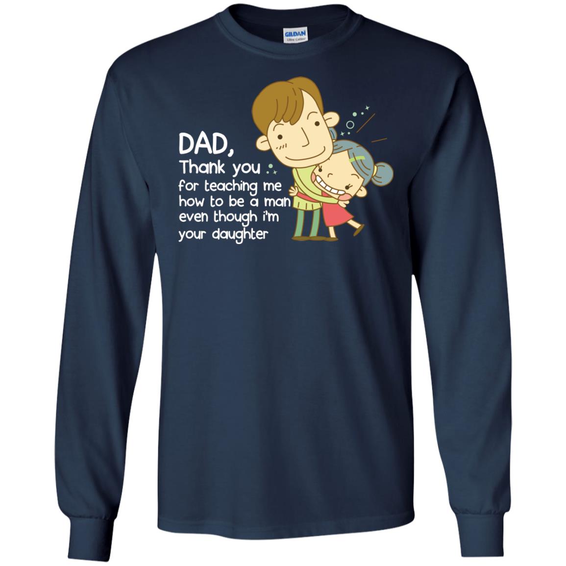 Dad Thank You For Teaching Me How To Be A Man Even Though I_m Your Daughter Navy
