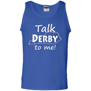 Talk Derby To Me Derby Horse Race Funny Festivities T-shirt