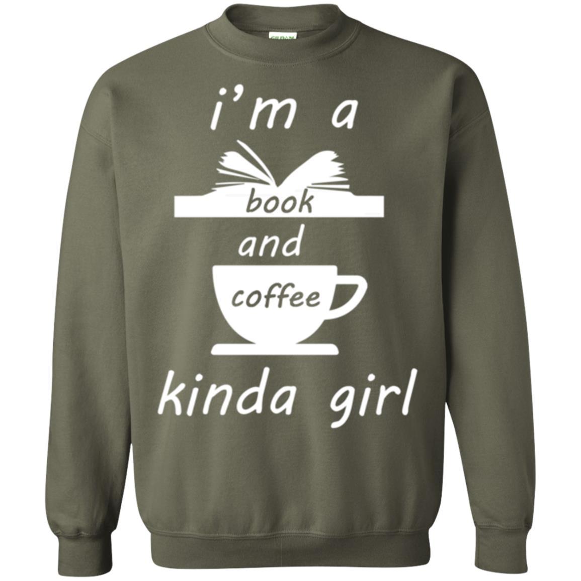 Book Lover T-shirt I'm A Book And Coffee Kinda Girl T-shirt Military Green