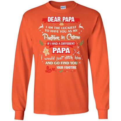 Dear Papa, I Am The Luckiest To Have You As My Partner In Crime If I Had A Different Papai Would Just Ditch He And Go Find You Love Your Favorite Orange