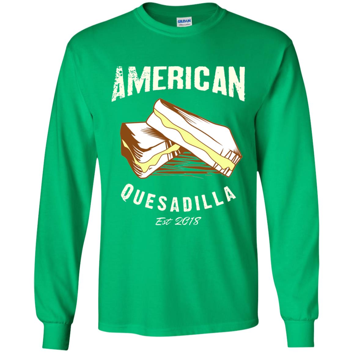 American Quesadilla Est 2018 Grilled Cheese T-shirt Irish Green