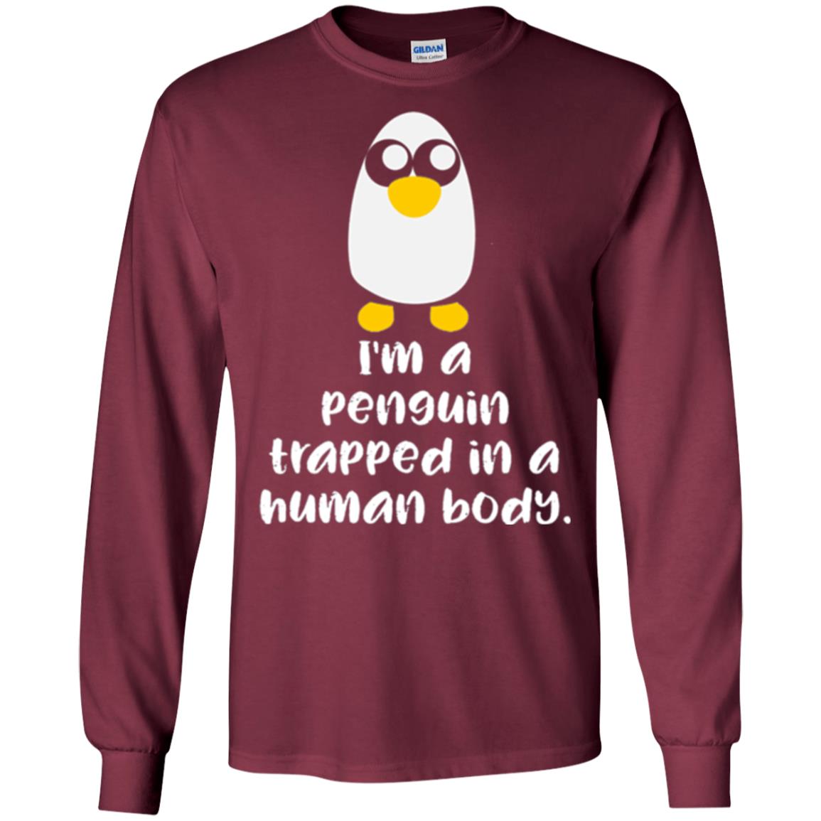 Penguin Lovers T-shirt I_m A Penguin Trapped In A Human Body Maroon