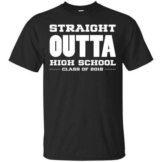 Straight Outta High School Class Of 2018 Graduation Shirt Black