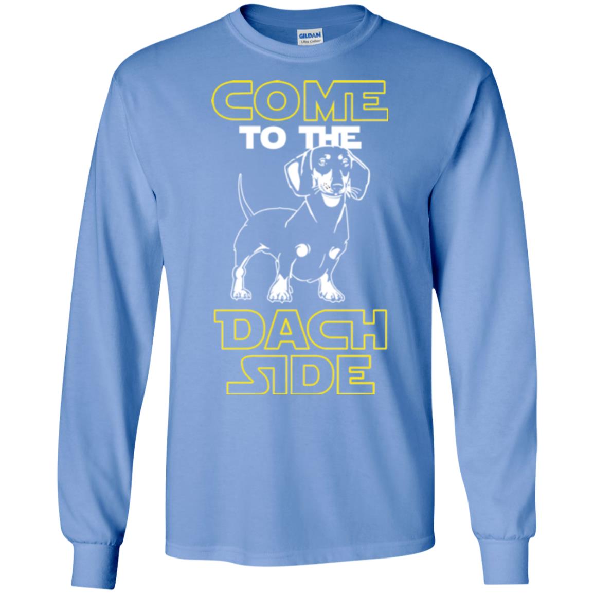 Come To The Dach Side Dachshund Dog Lover Shirt Carolina Blue