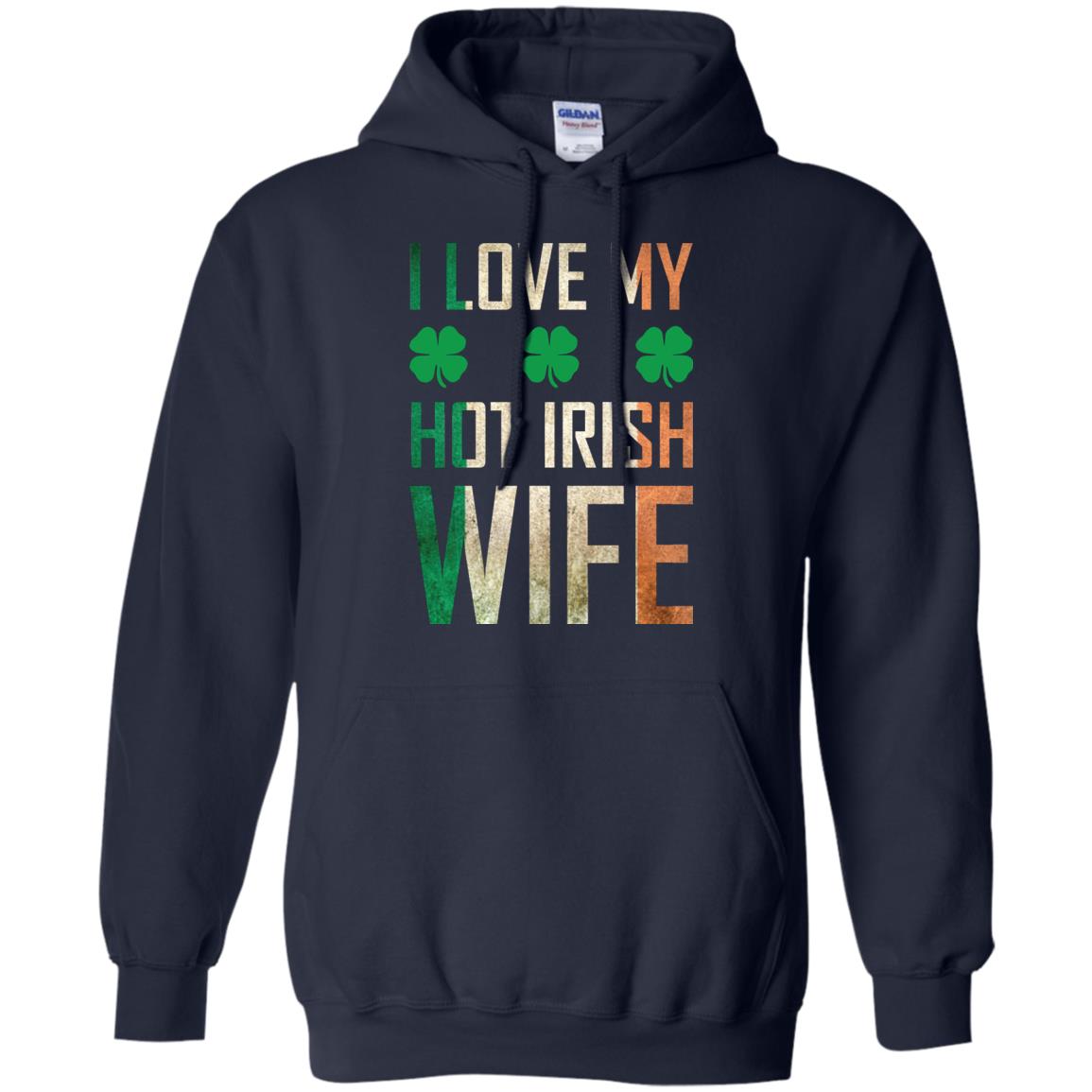 I Love My Hot Irish Wife Saint Patricks Day Shirt For Husband Navy
