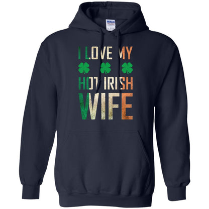 I Love My Hot Irish Wife Saint Patricks Day Shirt For Husband Navy