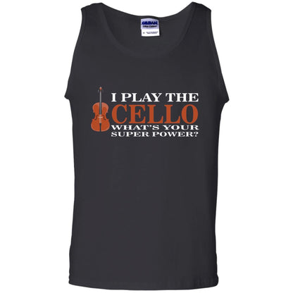 Cello Shirt I Play The Cello Whats Your Super Power Black