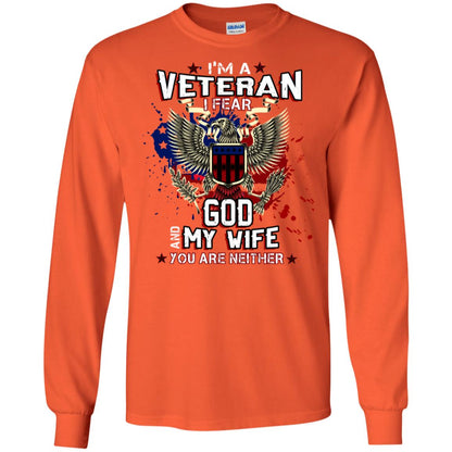 I'm A Veteran I Fear God And My Wife You Are Neither Shirt Orange