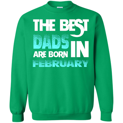 Daddy T-shirt The Best Dads Are Born In February Irish Green